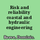 Risk and reliability coastal and hydraulic engineering /