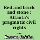 Red and brick and stone : Atlanta's pragmatic civil rights and the Auburn Avenue Library, 1899-1950 /