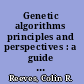 Genetic algorithms principles and perspectives : a guide to GA theory /