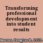 Transforming professional development into student results /