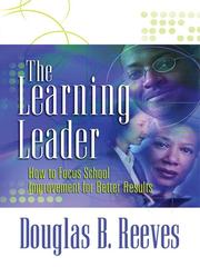 The learning leader : how to focus school improvement for better results /