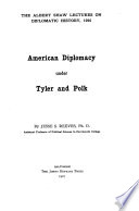 American diplomacy under Tyler and Polk /