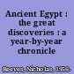 Ancient Egypt : the great discoveries : a year-by-year chronicle /