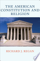 The American Constitution and religion /