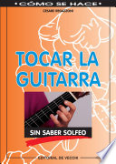 Todos los acordes : para tocar la guitarra sin saber solfeo /