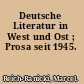 Deutsche Literatur in West und Ost ; Prosa seit 1945.