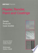 Plaster, render, paint and coatings : details, products, case studies /