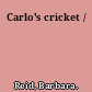 Carlo's cricket /