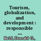 Tourism, globalization, and development : responsible tourism planning /