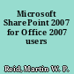 Microsoft SharePoint 2007 for Office 2007 users