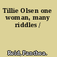 Tillie Olsen one woman, many riddles /