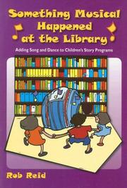 Something musical happened at the library : adding song and dance to children's story programs /