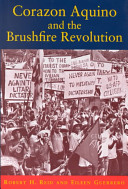 Corazon Aquino and the brushfire revolution /