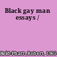 Black gay man essays /