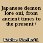 Japanese demon lore oni, from ancient times to the present /