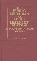 The public librarian as adult learners' advisor : an innovation in human services /