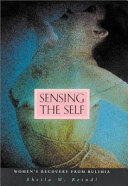 Sensing the self : women's recovery from bulimia /