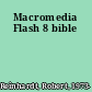 Macromedia Flash 8 bible