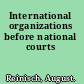 International organizations before national courts