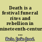 Death is a festival funeral rites and rebellion in nineteenth-century Brazil /