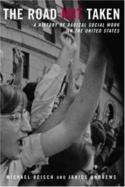 The road not taken : a history of radical social work in the United States /
