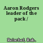 Aaron Rodgers leader of the pack /