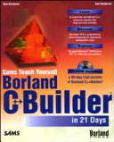 Teach yourself Borland C++Builder in 21 days /