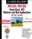 MCAD/MCSD Visual Basic .NET Windows and web applications study guide /