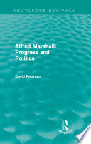 Alfred Marshall progress and politics /