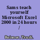 Sams teach yourself Microsoft Excel 2000 in 24 hours /