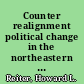 Counter realignment political change in the northeastern United States /