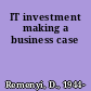 IT investment making a business case