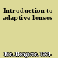 Introduction to adaptive lenses