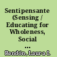 Sentipensante (Sensing / Educating for Wholeness, Social Justice, and Liberation