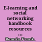 E-learning and social networking handbook resources for higher education /