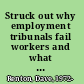 Struck out why employment tribunals fail workers and what can be done /
