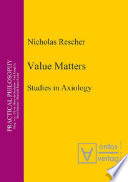 Value matters studies in axiology /