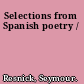 Selections from Spanish poetry /