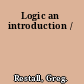 Logic an introduction /