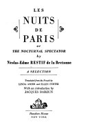 Les nuits de Paris; or, The nocturnal spectator ; a selection /