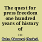 The quest for press freedom one hundred years of history of the media in Ethiopia /