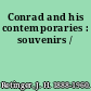 Conrad and his contemporaries : souvenirs /