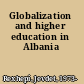 Globalization and higher education in Albania