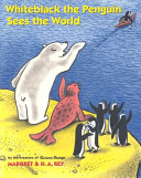 Whiteblack the penguin sees the world /