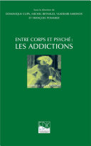 Entre corps et psyche : les addictions /