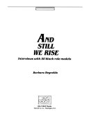 And still we rise : interviews with 50 black role models /