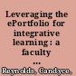 Leveraging the ePortfolio for integrative learning : a faculty guide to classroom practices for transforming student learning /