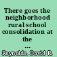 There goes the neighborhood rural school consolidation at the grass roots in early twentieth-century Iowa /