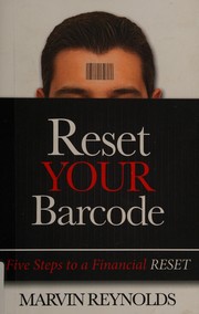 Reset your barcode : five steps to a financial reset /