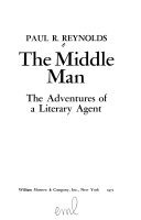 The middle man ; the adventures of a literary agent /